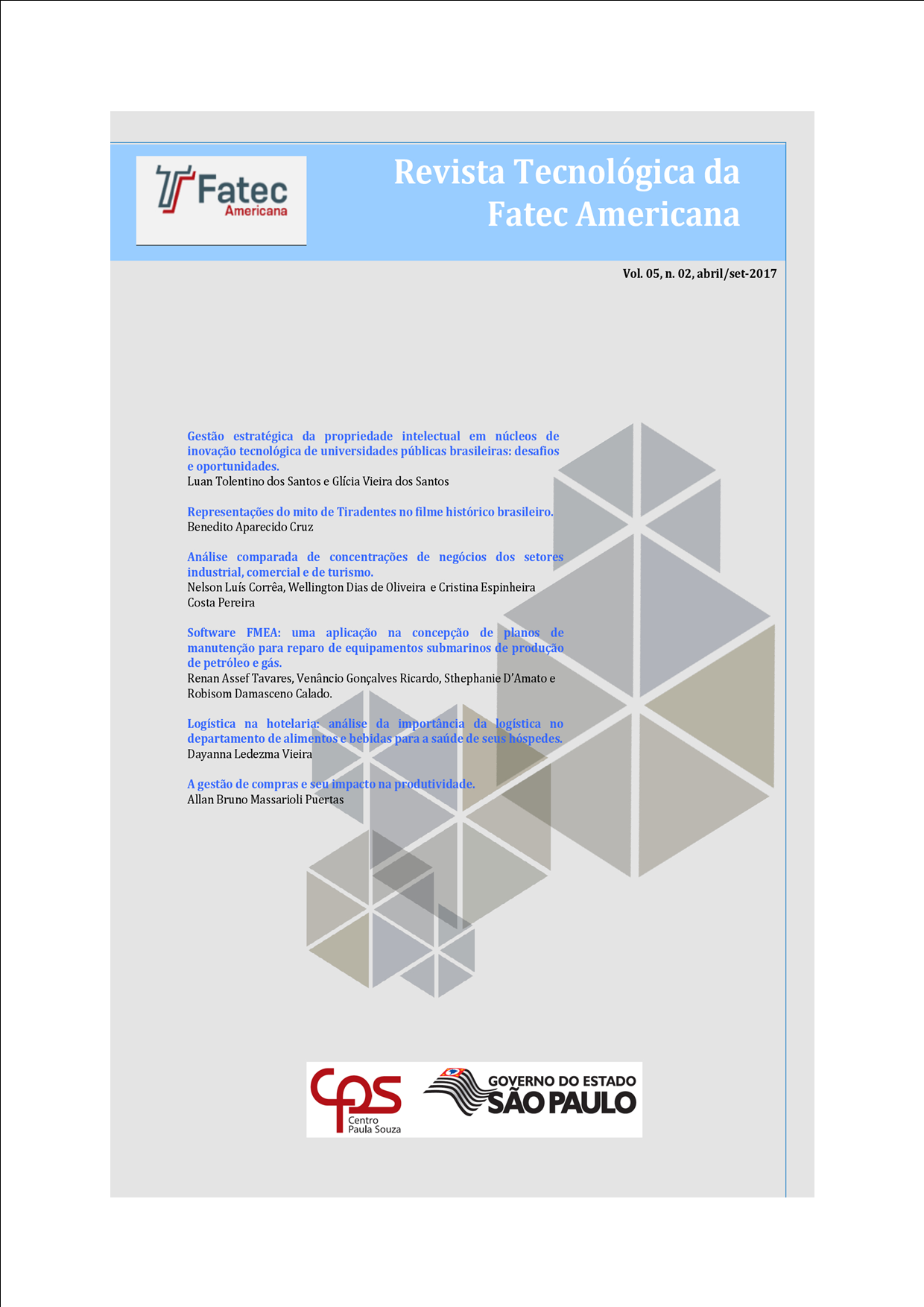 					View Vol. 5 No. 2 (2017): Revista Tecnológica da Fatec Americana
				